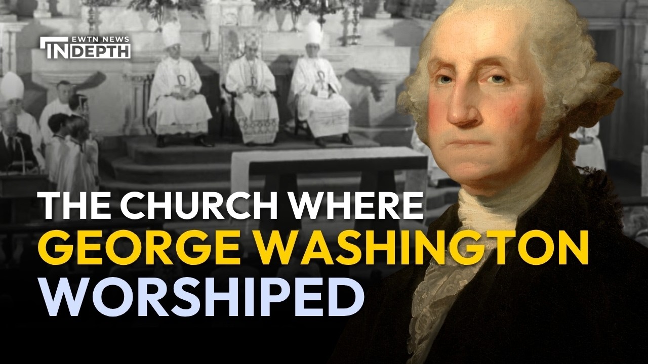 The Philadelphia Catholic Church Where George Washington Worshiped | EWTN News In Depth
