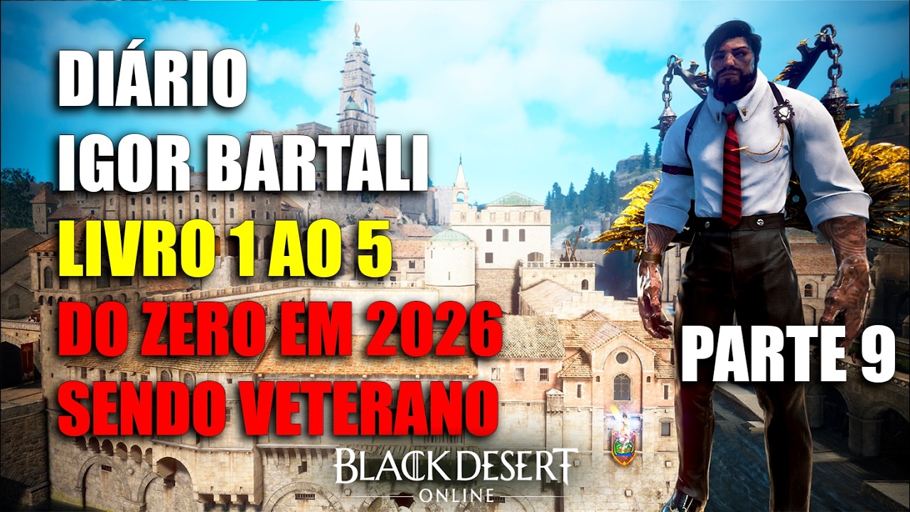 Diário Igor Bartali Livro 1 ao 5 - Do Zero em 2026 no BDO sendo Veterano Parte 9