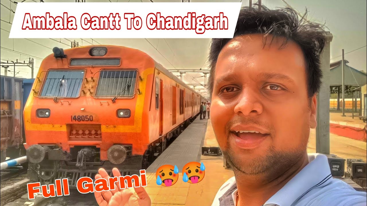 अंबाला कैंट से चंडीगढ़ | Ambala Cantt To Chandigarh DEMU Train Full Journey