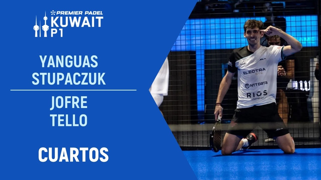 🎾 Highlights Premier Padel Kuwait 🇰🇼 | Stupaczuk - Yanguas vs Jofre - Tello | Cuartos de final