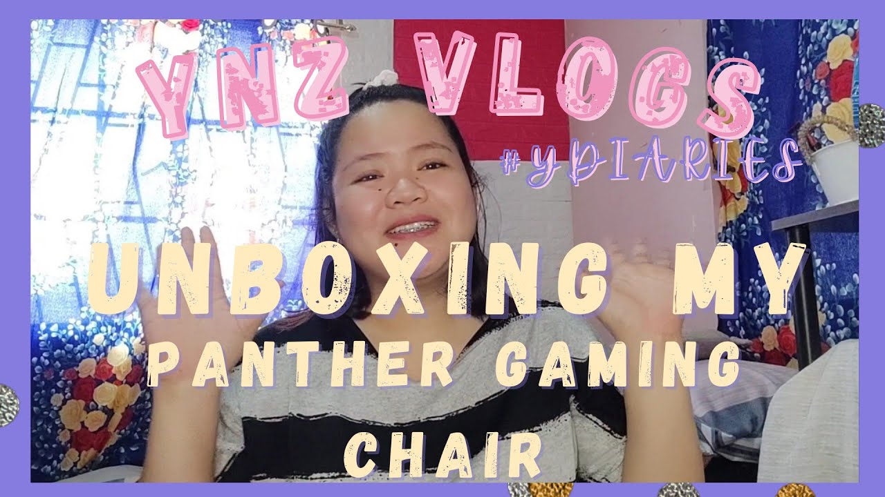 PANTHER GAMING CHAIR NIGHTFALL SERIES UNBOXING & ASSEMBLING || #YDIARIES VLOG 20|| YNZ VLOGS 2.0