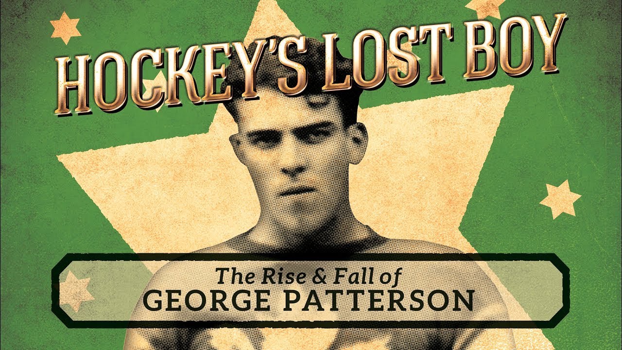 Hockey's Lost Boy: The Rise and Fall of George Patterson | Full Movie | Doug Gilmour | Kevin Shea