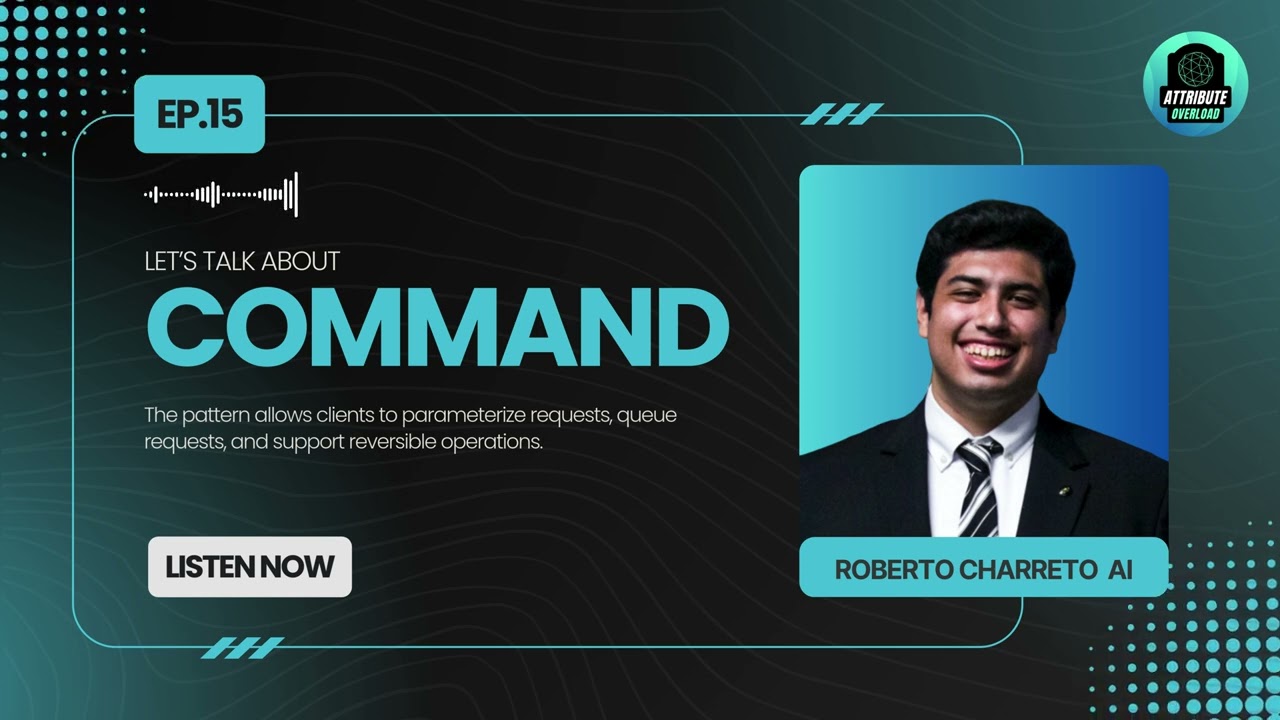 Ep.15 Let&rsquo;s talk About The Command Pattern