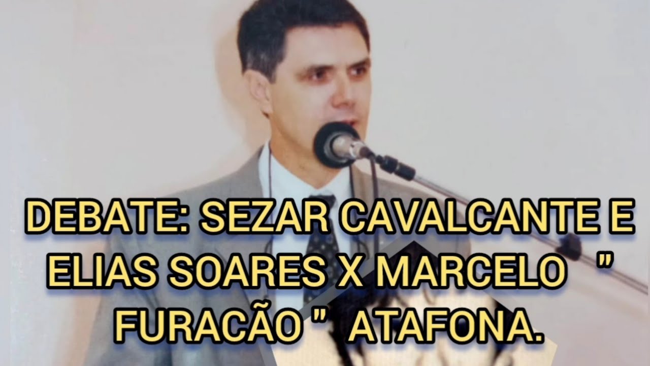 DEBATE: SEZAR CAVALCANTE E ELIAS SOARES X MARCELO   