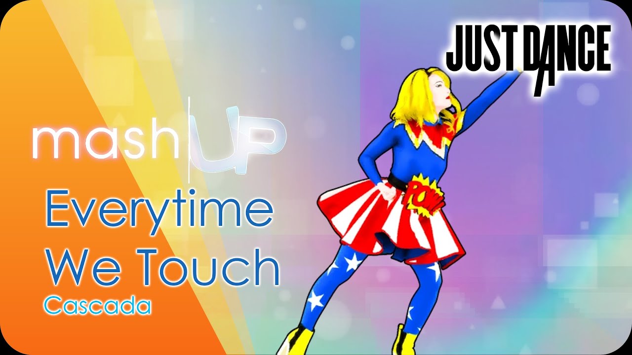 cascada - everytime we touch | just dance fanmade mashup