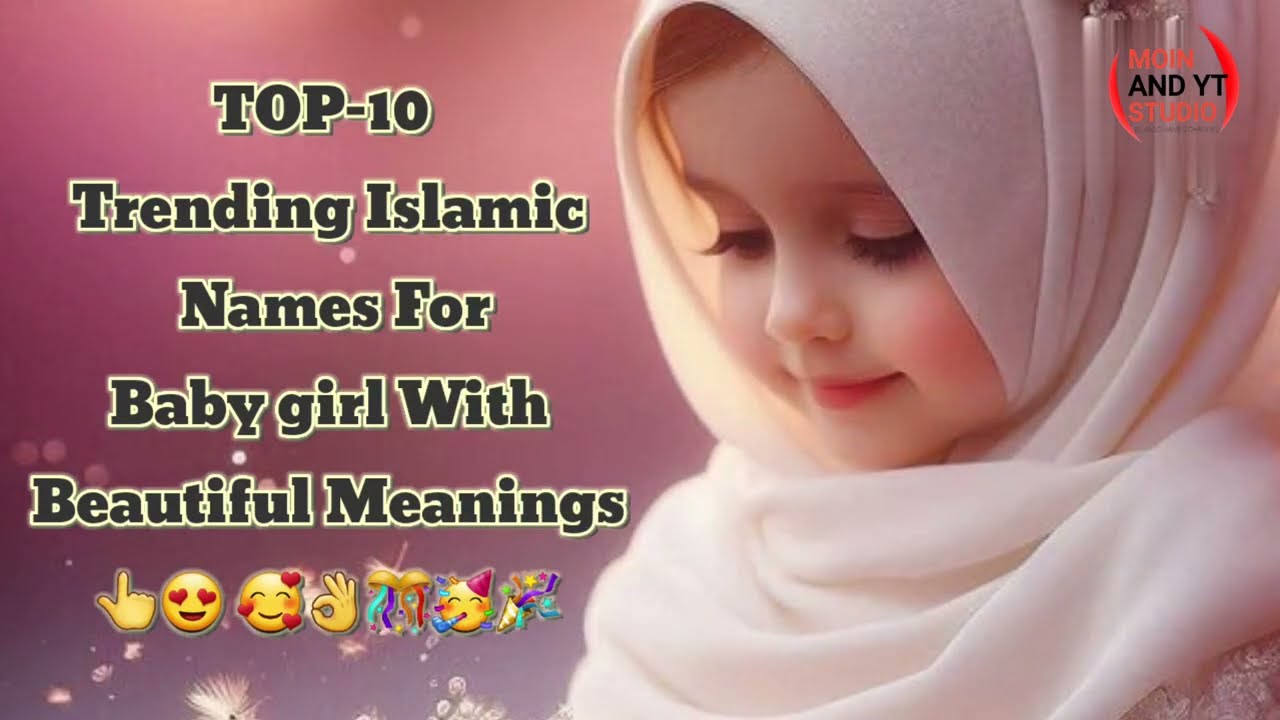 Top -10 👆🥰😍👌🥳🦋🎊🎉🎉🎉🎉Trending Islamic Names For Baby girl with Beautiful Meanings 2025.