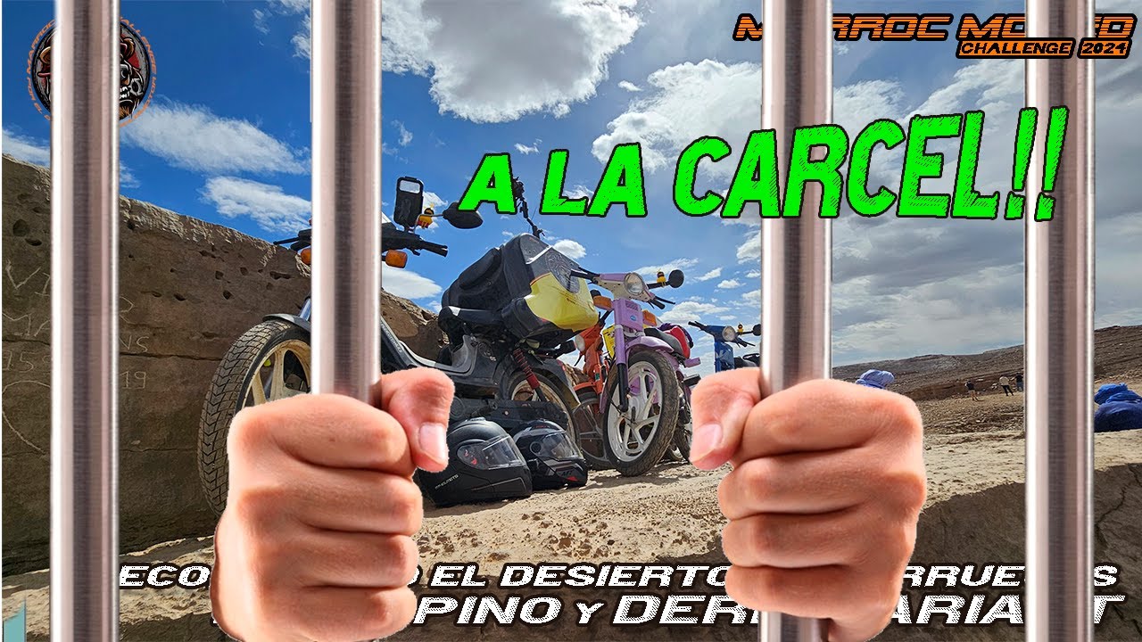 MARROC MOPED24 LA CARCEL!!.En moto por Marruecos: recorriendo el desierto en vespino y derbi variant
