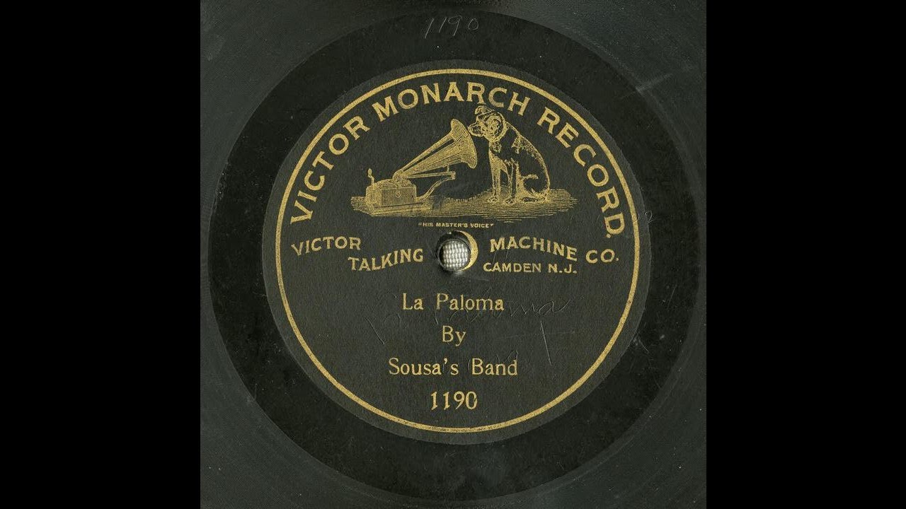 La paloma #1902 #vinyl shellac records, Sousa's Band -- Yradier, Sebastián -