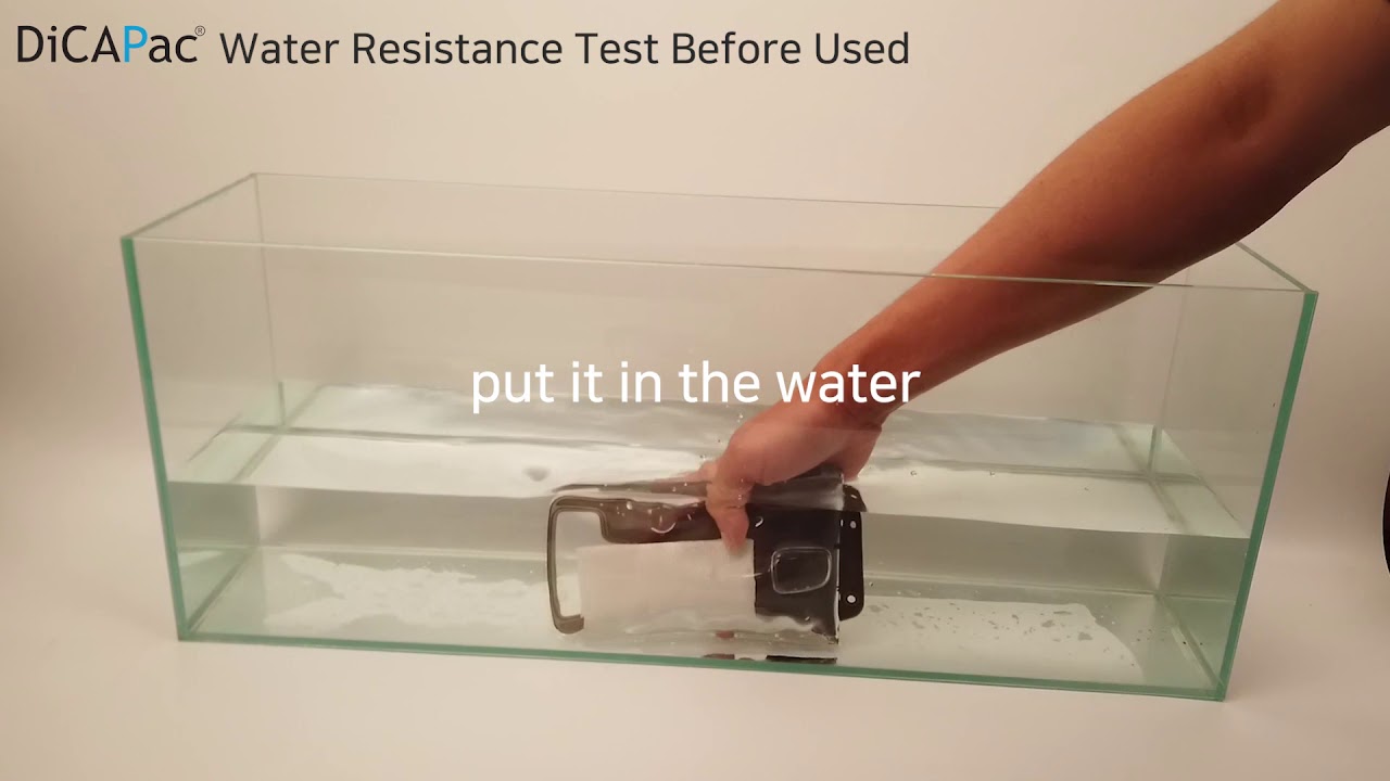 water resistance test for waterproof case before use (feat, DiCAPac)