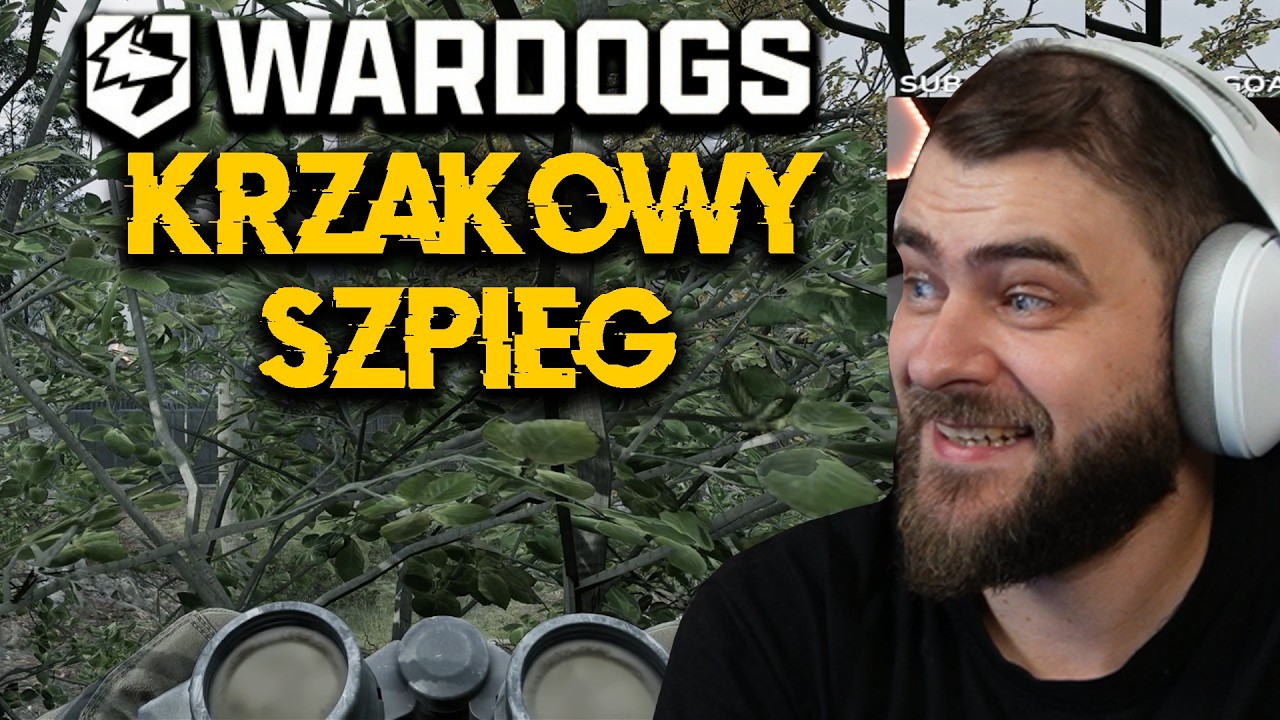 Wskoczyłem do krzaka i ich szpiegowałem - Wardogs