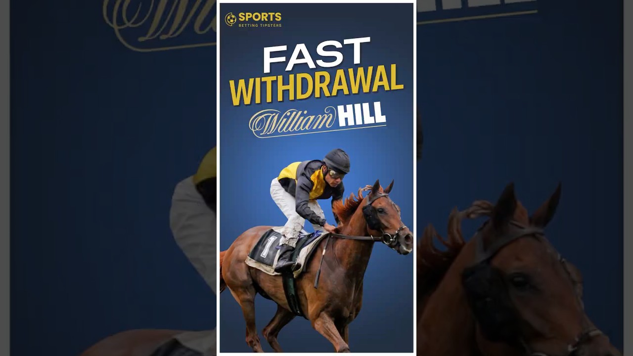 William Hill Fast Withdrawal | Sports Betting Tipsters