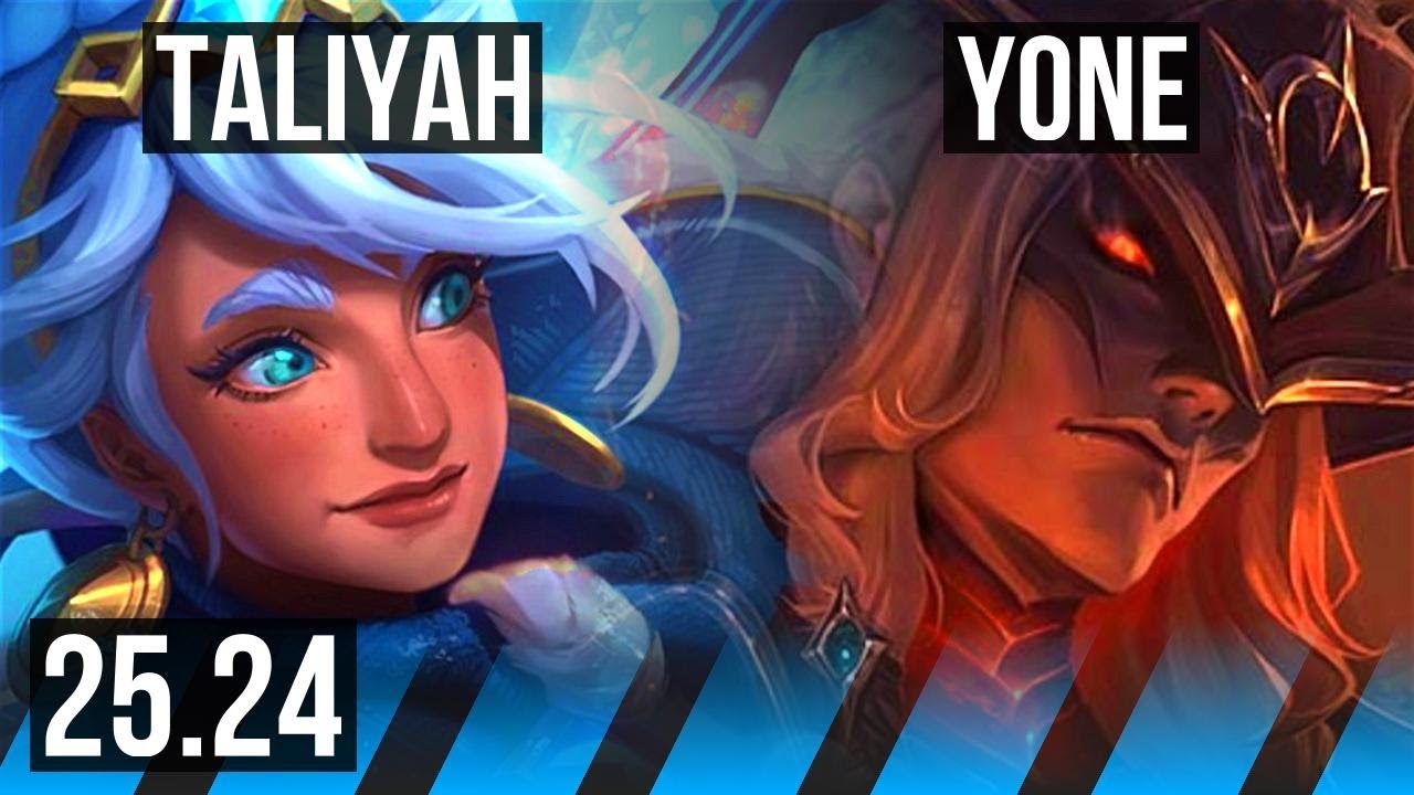 TALIYAH vs YONE (MID) | KR Grandmaster | 25.24