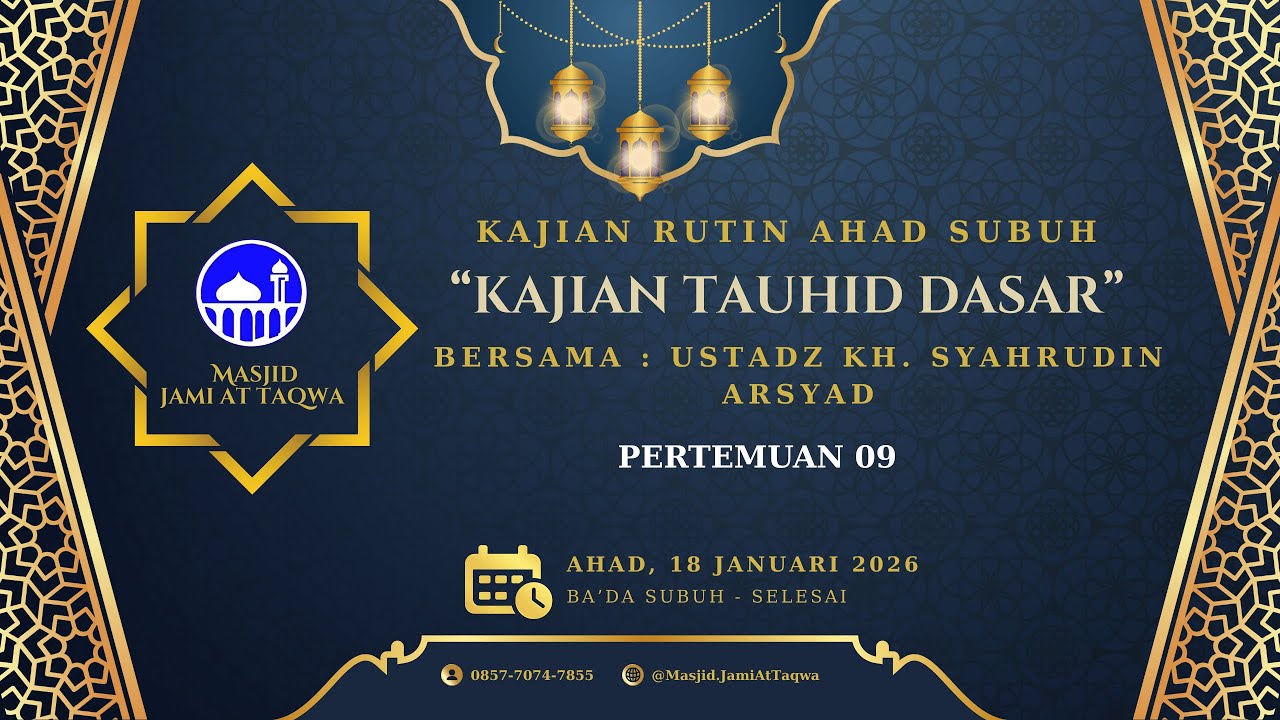 Kajian Tauhid Dasar 09 l Ustadz KH. Syahrudin Arsyad l 18 Januari 2026