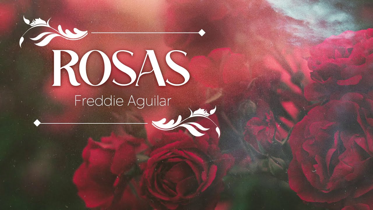 ROSAS - Freddie Aguilar (Lyric Video) OPM