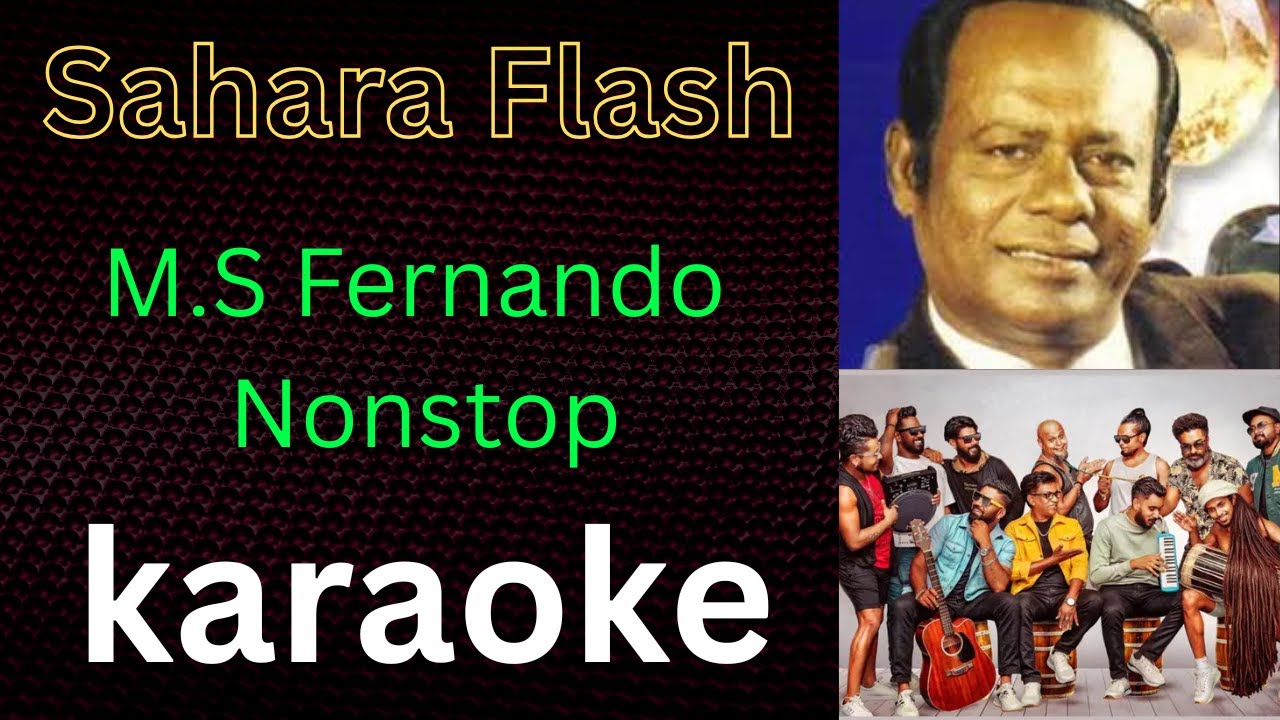 M.S Fernando Nonstop karaoke | Sahara Flash Karaoke | WITHOUT VOICE | M.S Fernando without Voice