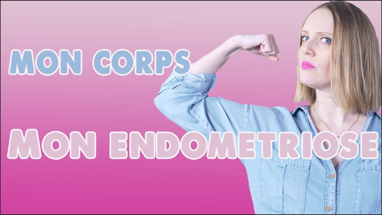 MON CORPS, MON ENDOMETRIOSE... / Maud Bettina-Marie