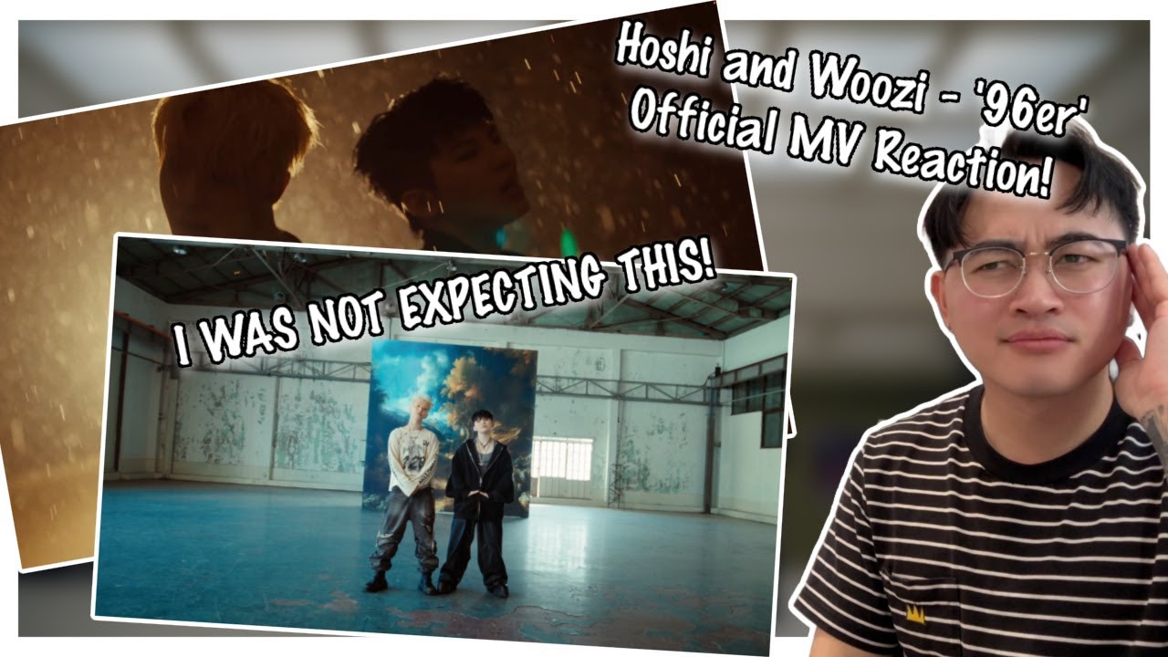 호시X우지 (SEVENTEEN) ‘동갑내기' '96ers' Official MV Reaction!  | Hoshi and Woozi are insane!
