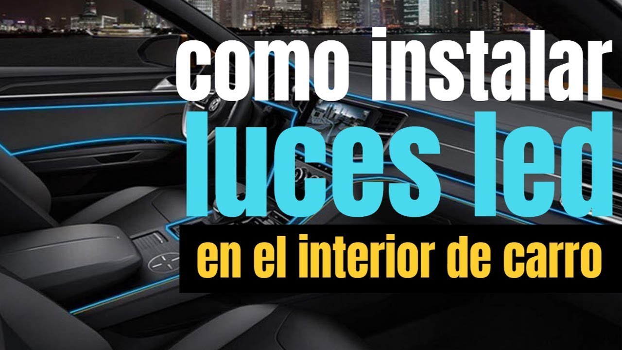 Como instalar luces led en el interior carro - Instalar accesorios para autos