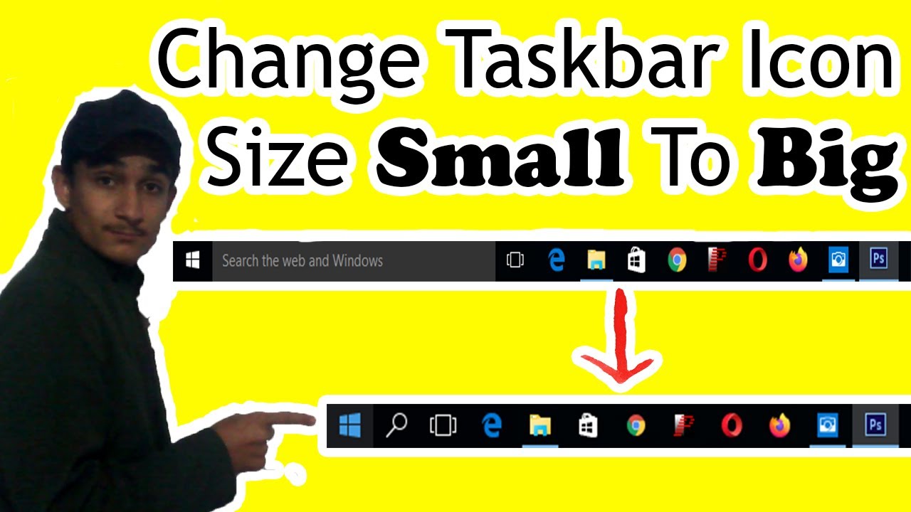 How To Make The Taskbar Smaller Or Bigger In Windows 10