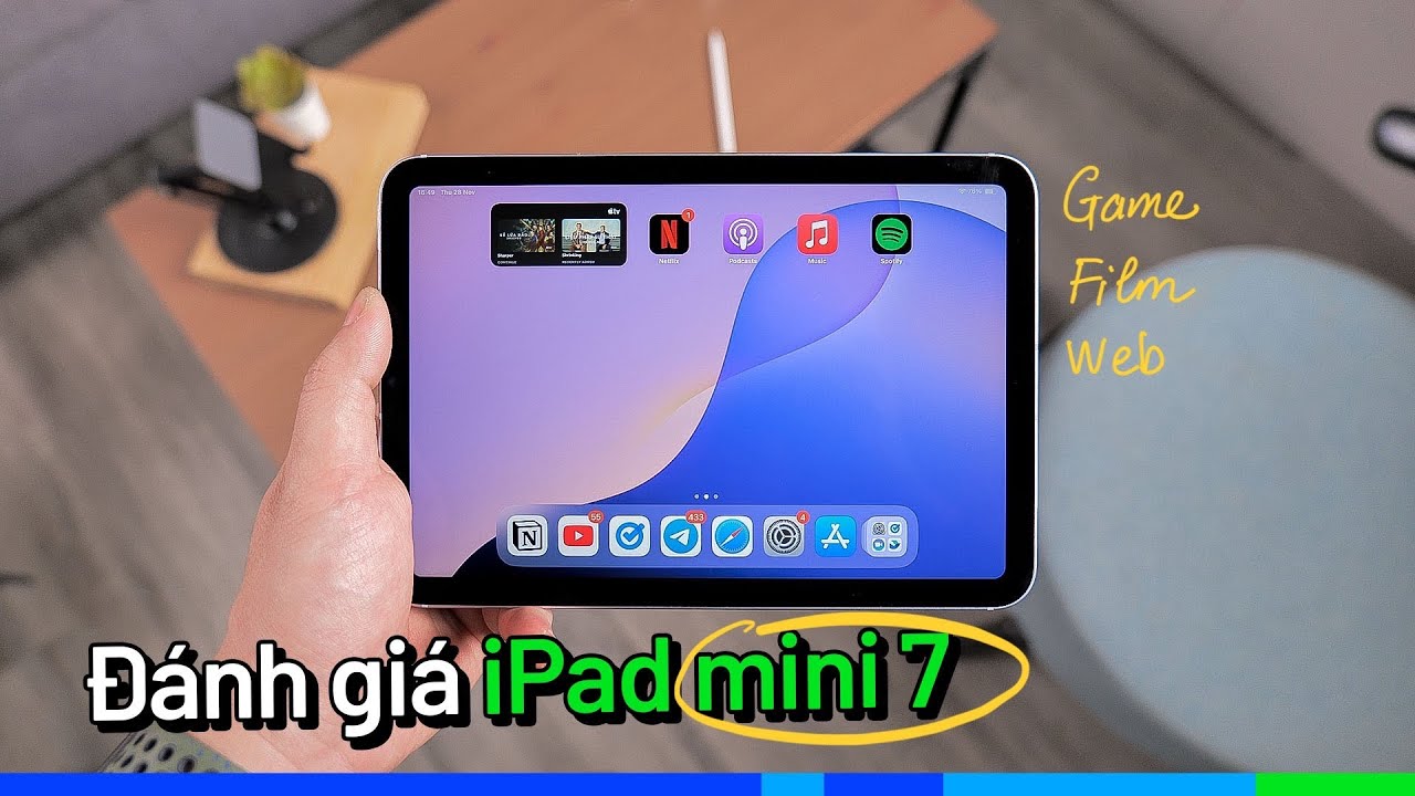 Đánh giá iPad mini 7: Góc nhìn từ người mới