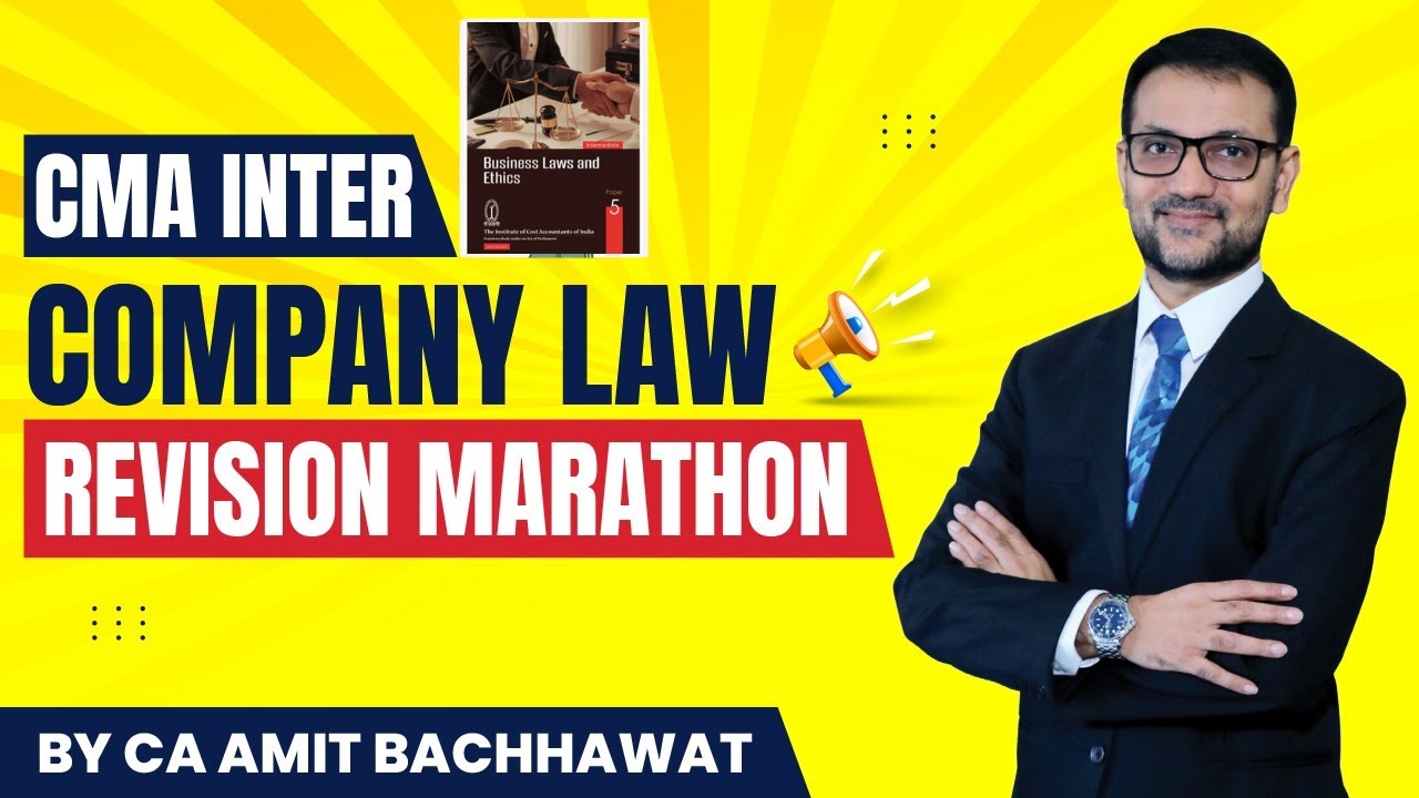 CMA Inter Company Law Revision Marathon | CA Amit Bachhawat | Amit Bachhawat Training Forum