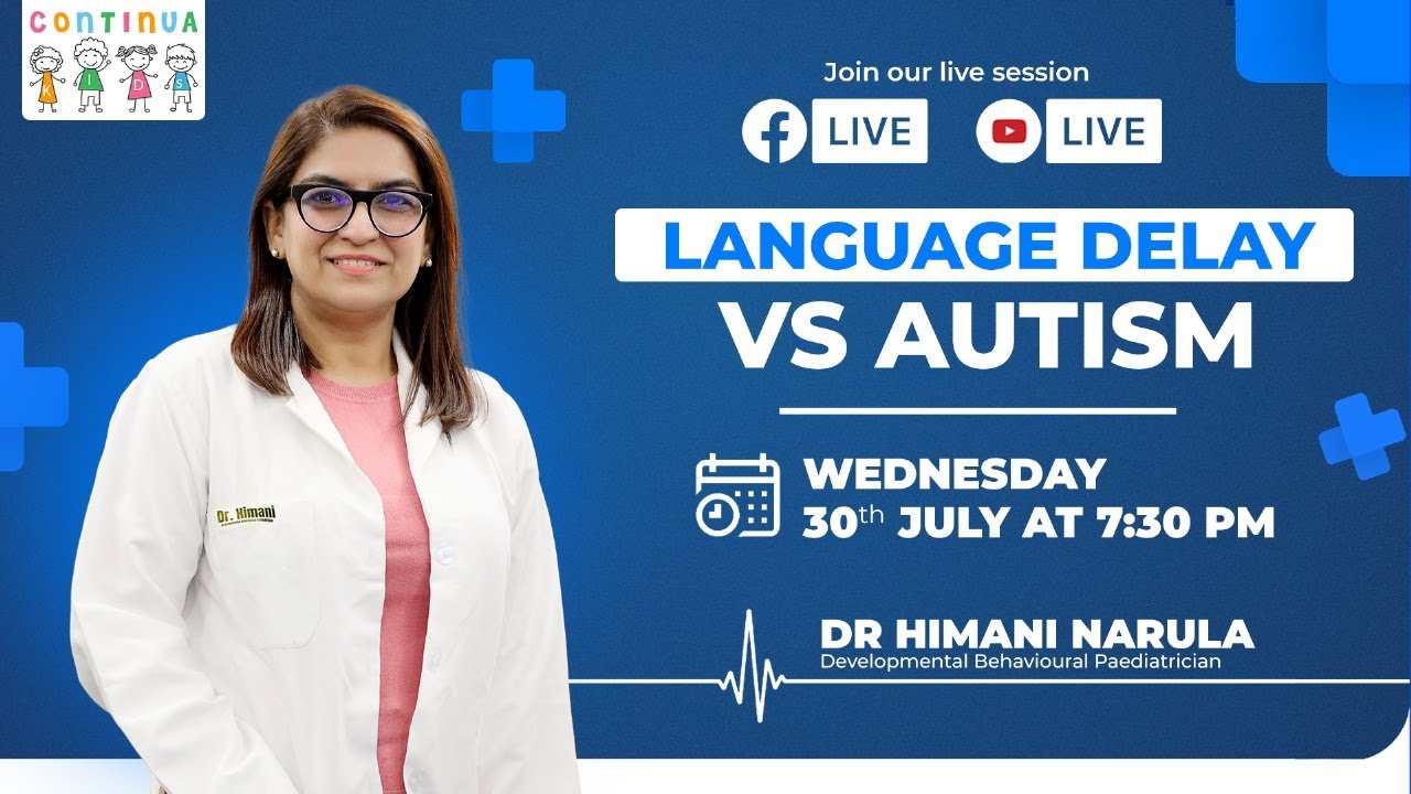 Language Delay vs Autism: When Should You Worry? I Dr. Himani Narula