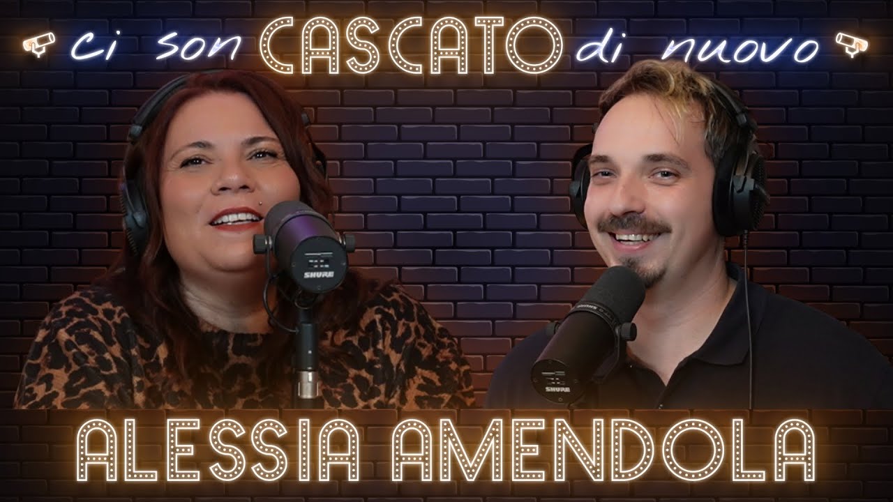 ALESSIA AMENDOLA: IL RACCONTO DI DUE VITE - CI SON CASCATO DI NUOVO #107