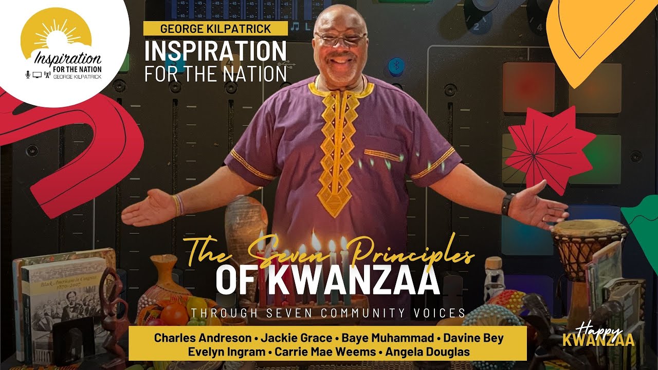 The Seven Principles of Kwanzaa on George Kilpatrick Inspiration for the Nation