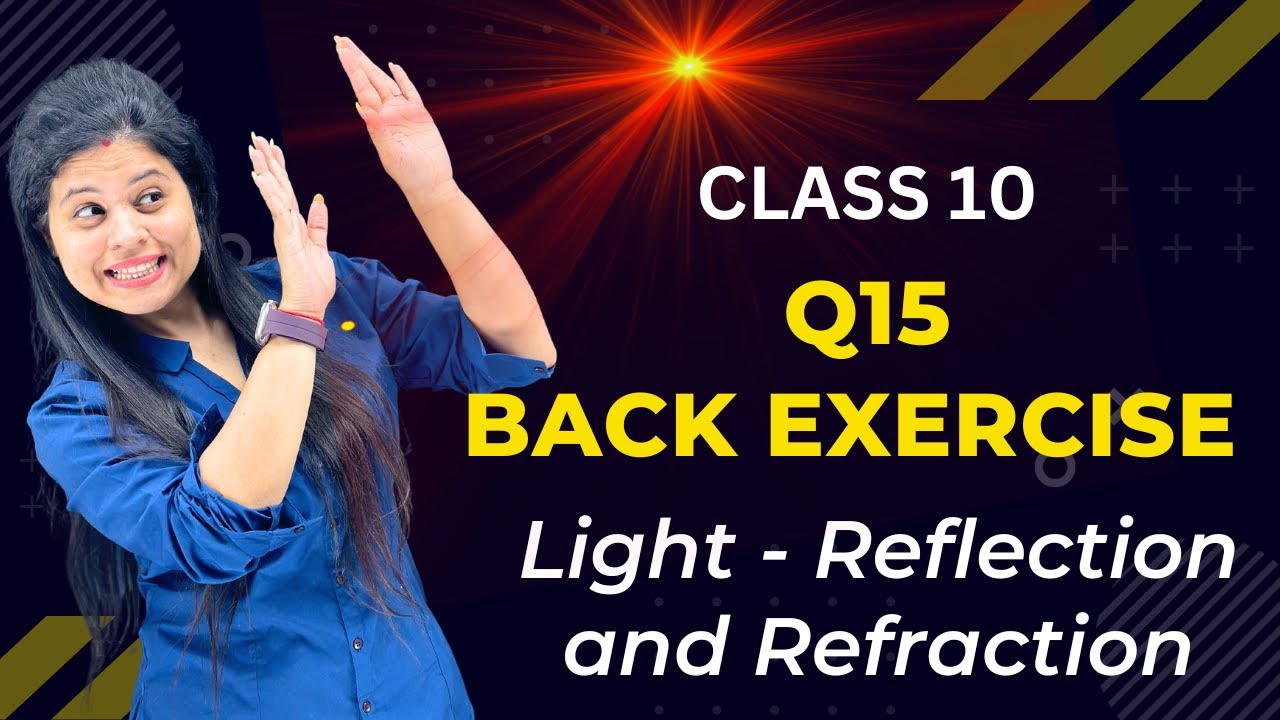 Q15 | Back Exercise | Chapter 9 | Light | Class 10 Science | NCERT