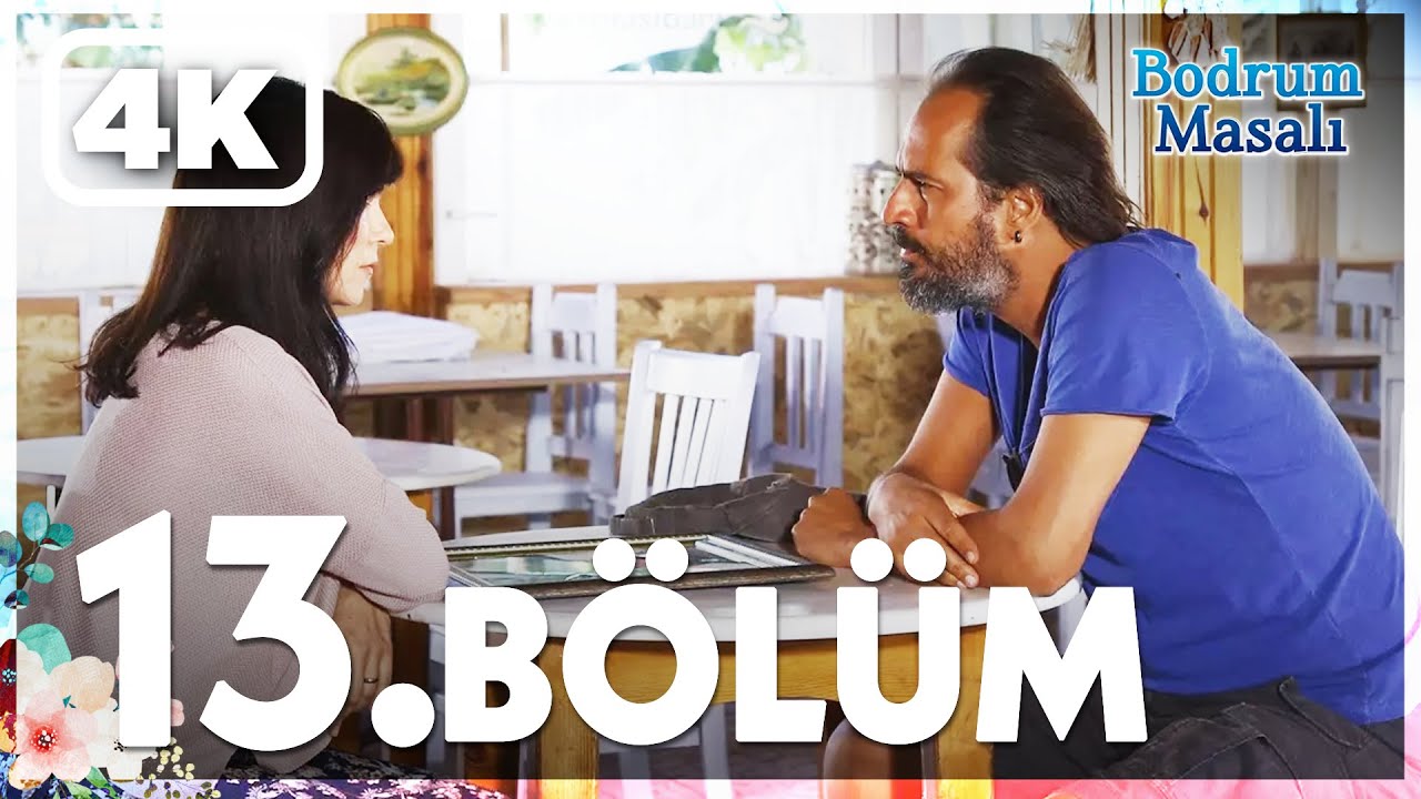 Bodrum Masalı 13. Bölüm Full | 4K ULTRA HD