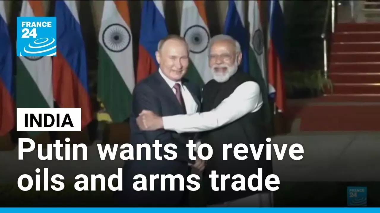 Putin visits India to revive oil and arms trade &bull; FRANCE 24 English