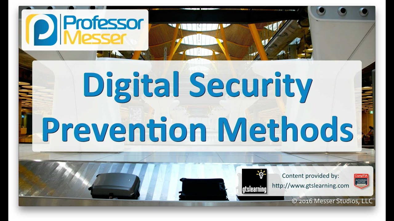 Digital Security Prevention Methods - CompTIA A+ 220-902 - 3.2