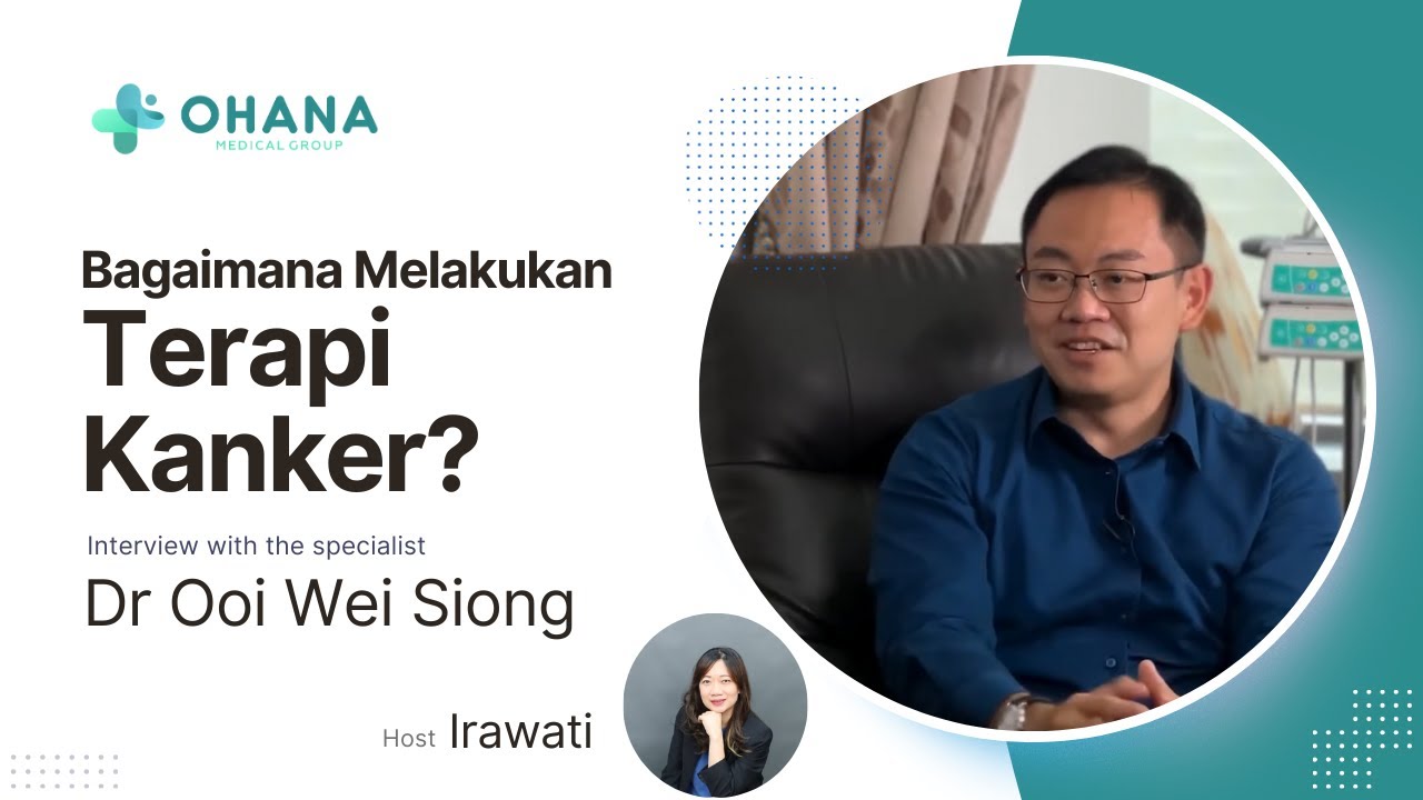 Apa Perbedaan Antara Kemoterapi, Immunoterapi dan Targetted Terapi? - Dr Ooi Wei Siong #23