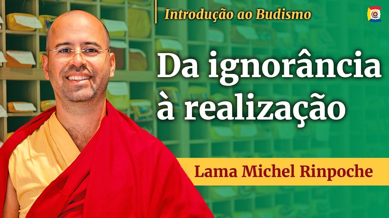 Mudar a Visão de Mundo: A Verdadeira Prática do Dharma - Lama Michel Rinpoche