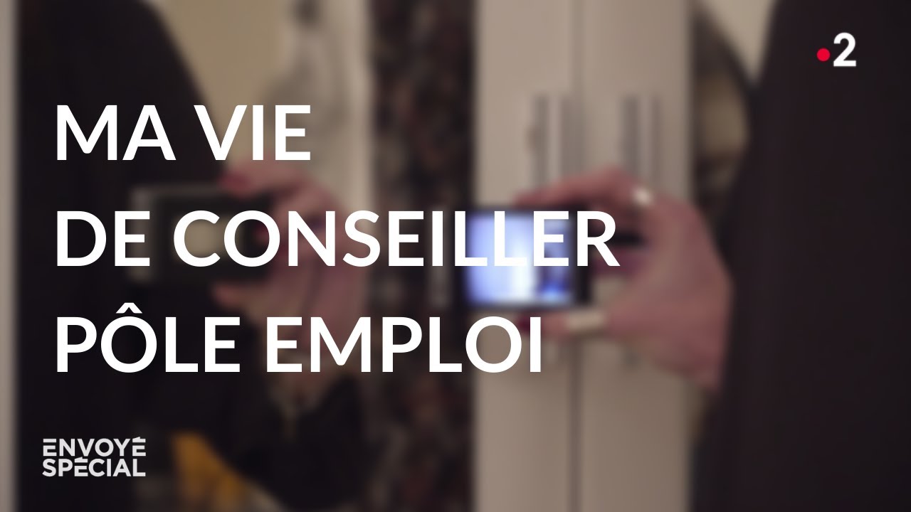 Envoy&eacute; sp&eacute;cial. Ma vie de conseiller P&ocirc;le Emploi - Jeudi 25 mars 2021 (France 2)