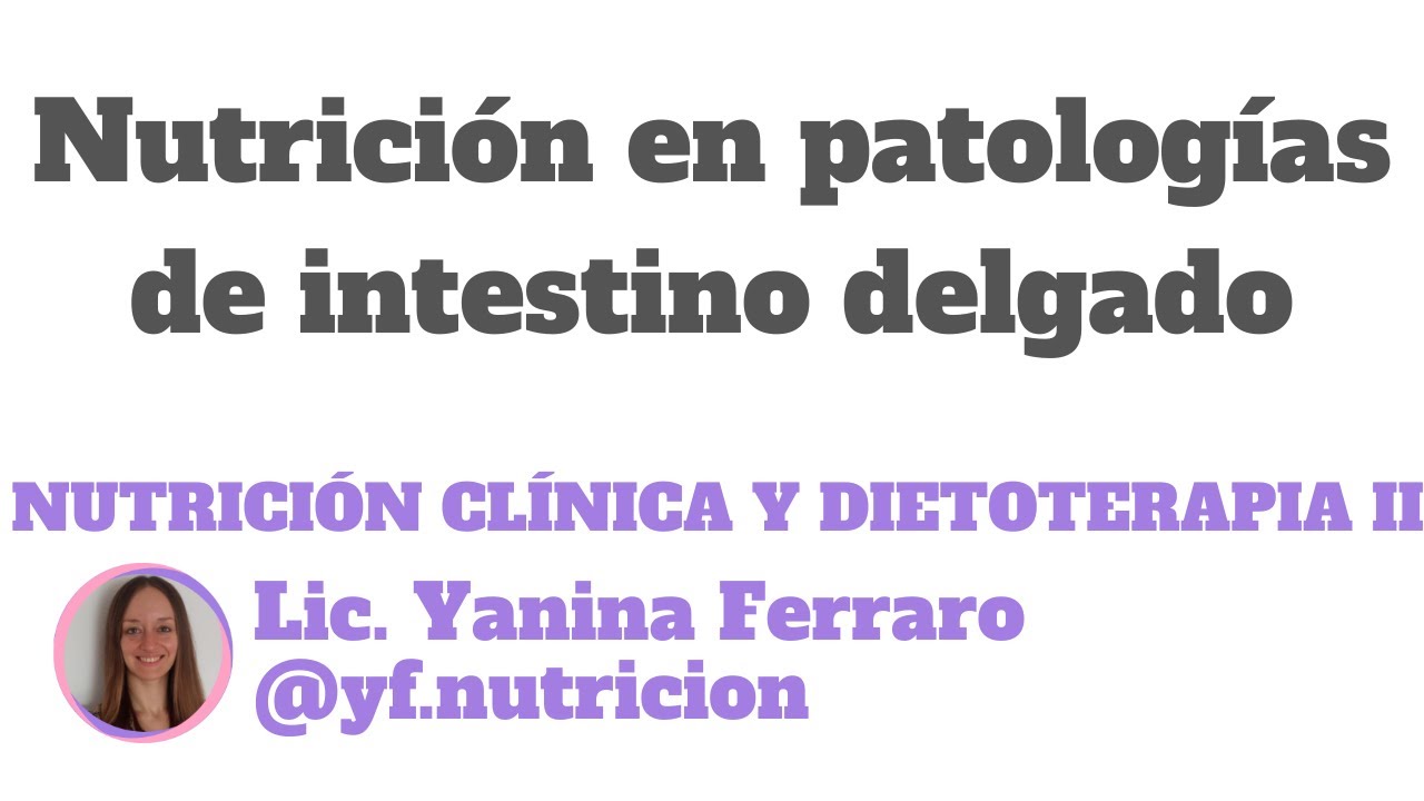 Nutrición en patologías de instestino delgado