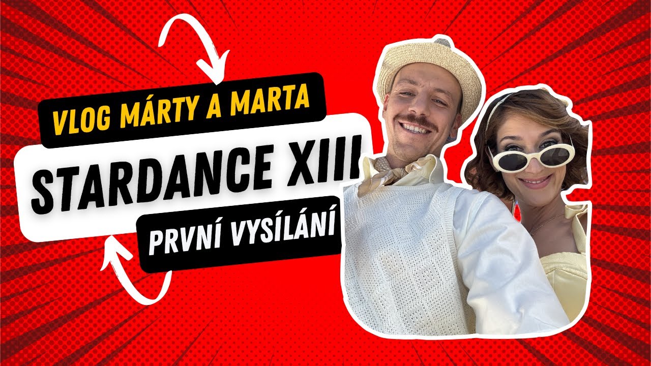 StarDance VLOG 1- MÁRTY & MARTA BUDOU SPOLU TANČIT