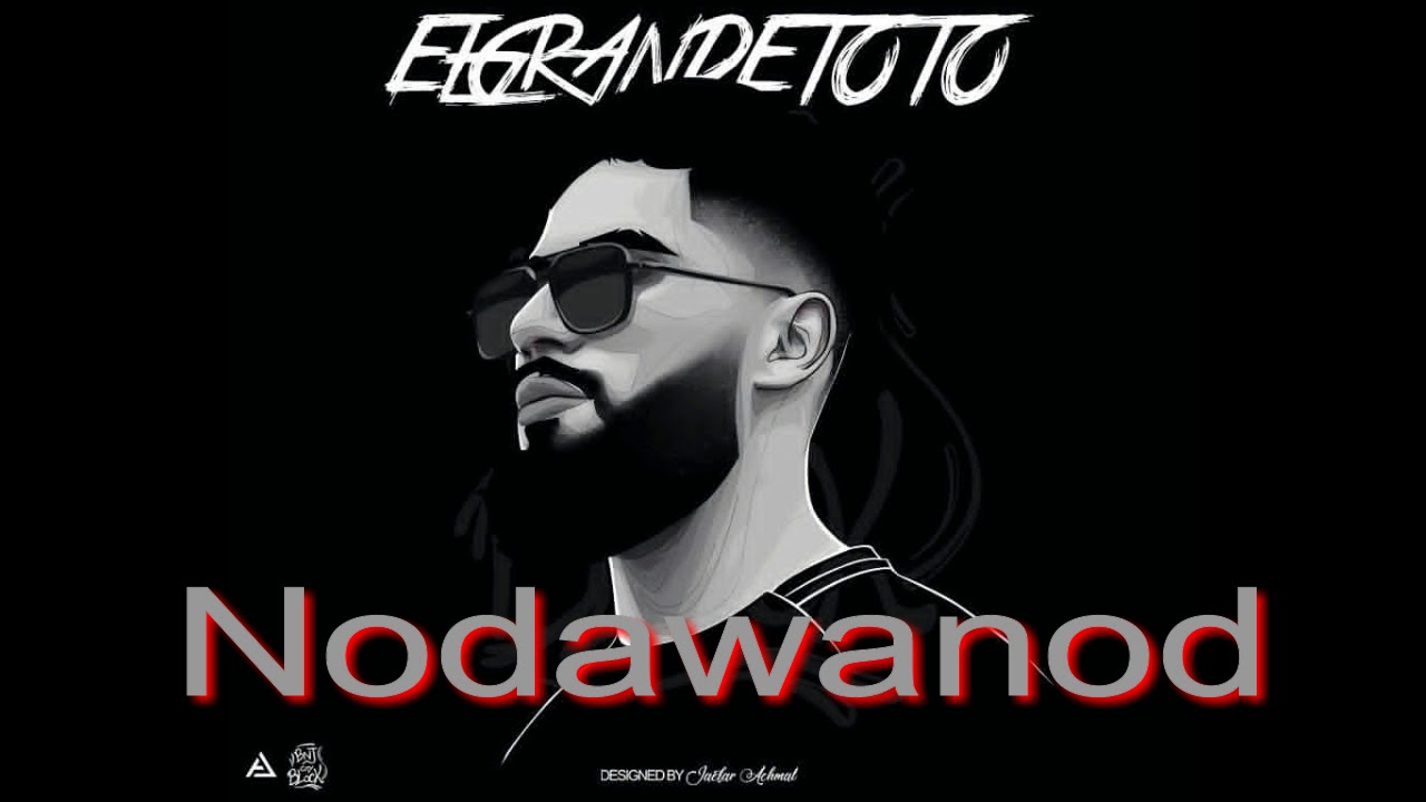 EL Grande ToTo ft West & Spleux #NODAWANOD (officiel Audio).