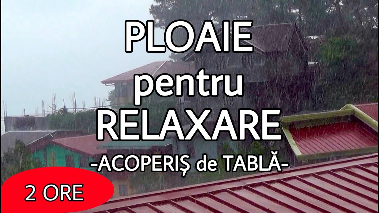 Ascultă 2 ORE de PLOAIE pe ACOPERIS de TABLA (muzica relaxare, meditatie , anxietate, invatat ).