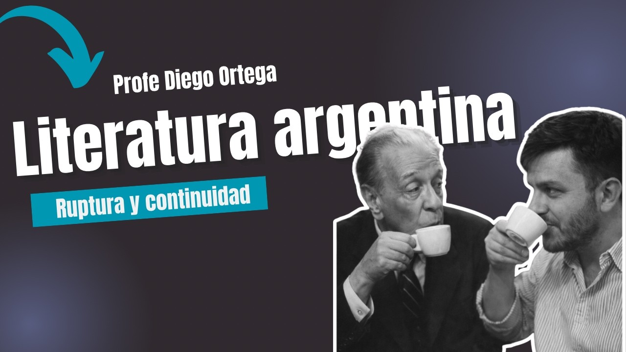 Literatura argentina. Ruptura y continuidad