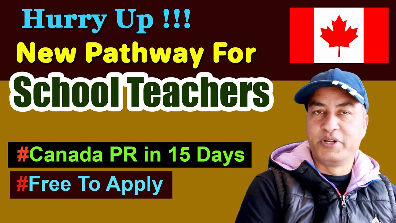 HURRY UP!! Canada Opens New Pathway for School Teachers | Apply Fast