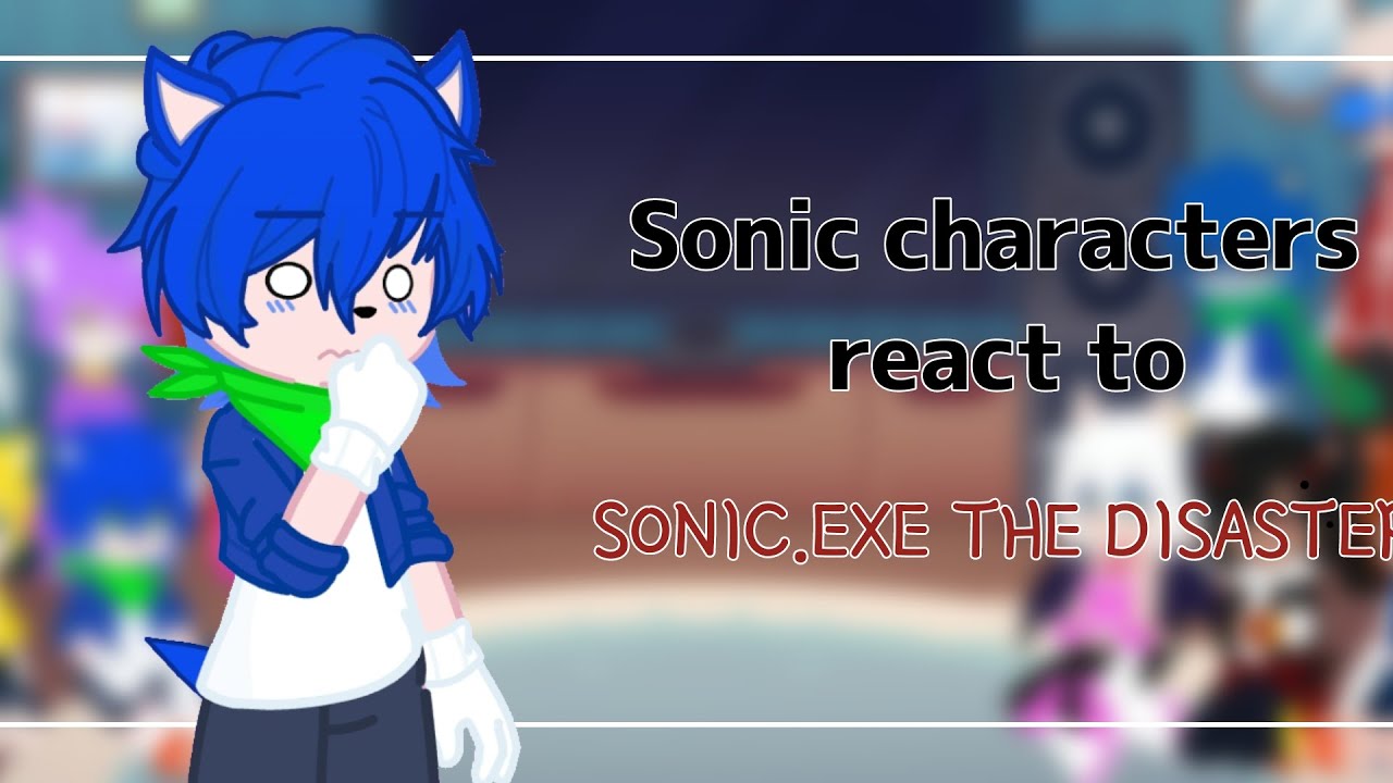 ▪︎ Sonic characters react to Sonic.exe the disaster ▪︎ ¡2x! / 🇺🇸 🇲🇽