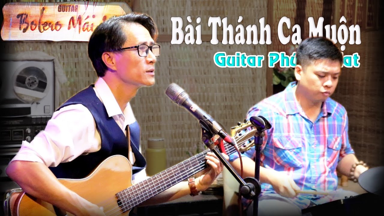 Bài Thánh Ca Buồn - NOEL MUỘN | Cùng nghe Phú Dalat - Guitar Bolero Mái Lá thể hiện