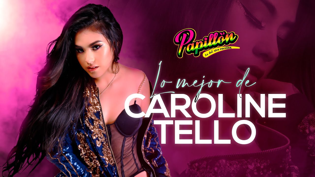 Papillón - Lo Mejor de Caroline Tello (Solo Éxitos)
