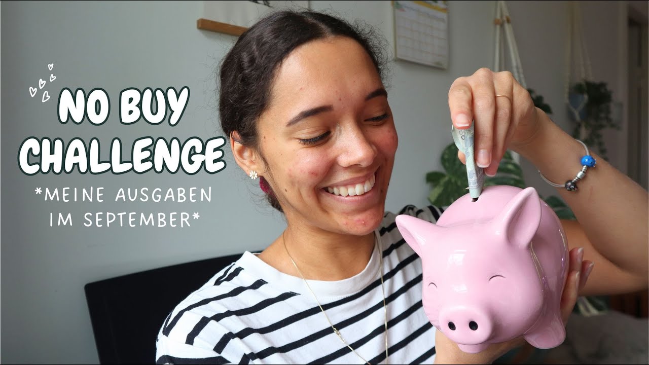No Buy Challenge September | 1 Monat nichts kaufen | Ausgaben & was ich kaufen wollte | Minimalismus