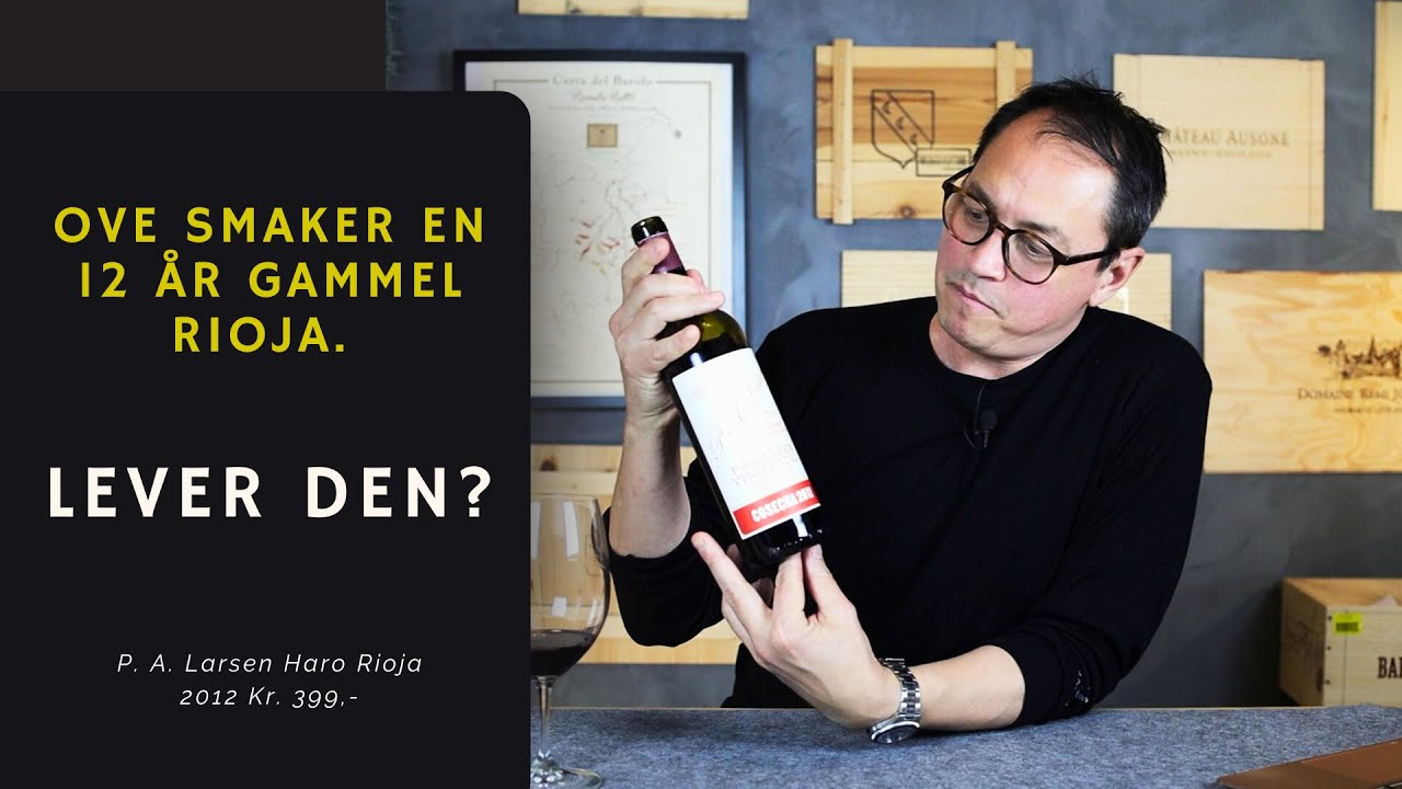 PA Larsen Rioja - hvor bra er den?