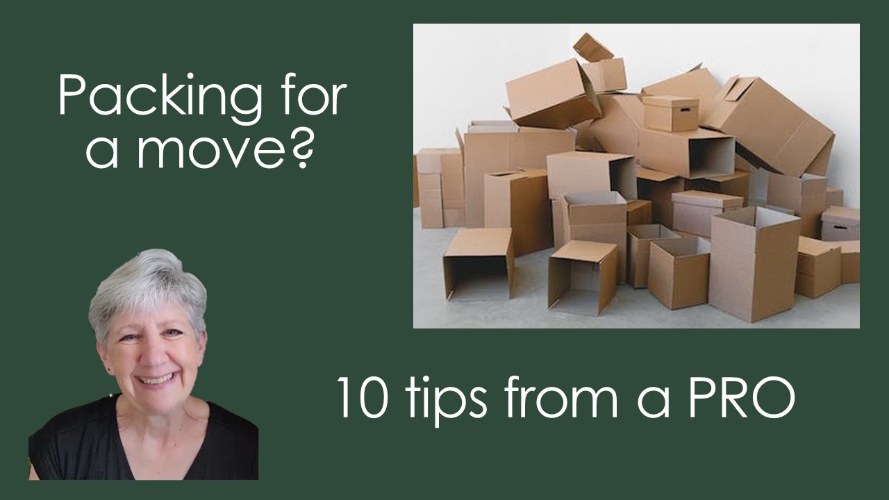 Packing for a move? 10 tips from a PRO