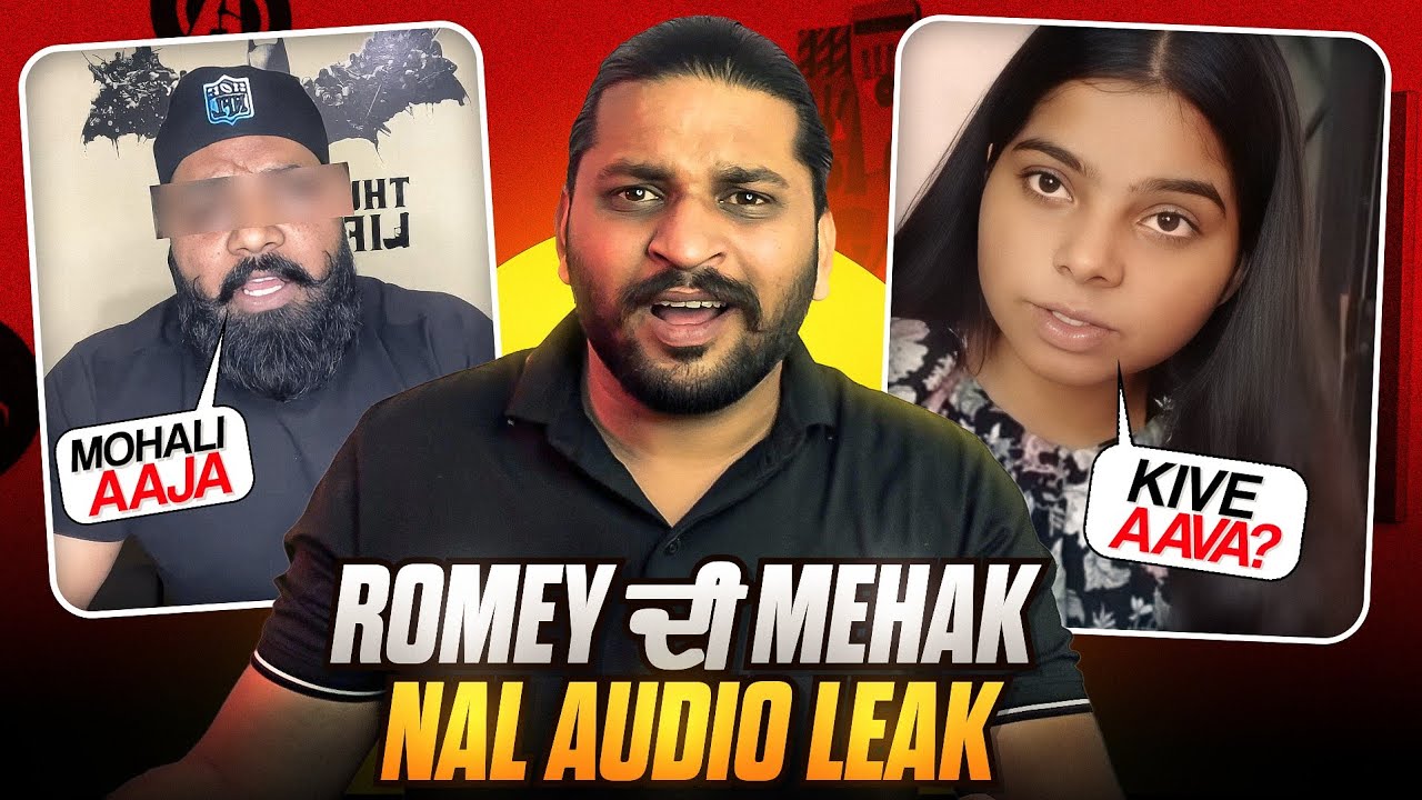 ਰੋਮੀ ਦੀ Call Recording ਲੀਕ Mehak ਨਾਲ Marda ਸੀ ਠਰਕ | Lucha Romey