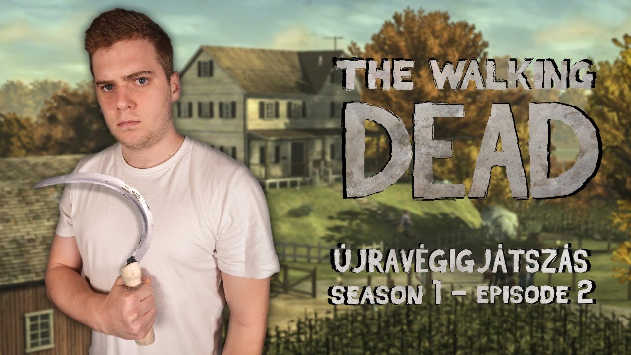 THE WALKING DEAD - SEASON 1 EPISODE 2 | ÚJRAVÉGIGJÁTSZÁS