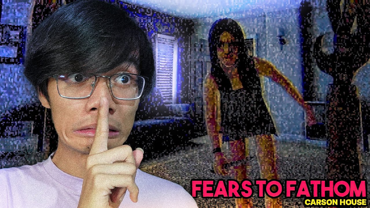 Fears to Fathom - Carson House | May Nakapasok Sa Bahay!